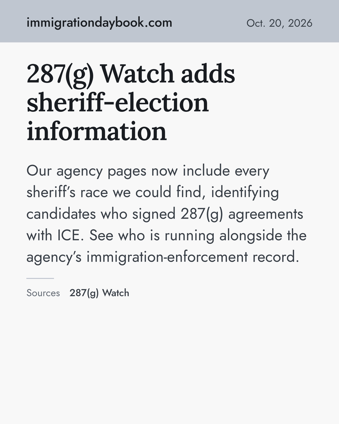 287(g) Watch adds sheriff-election information. Our agency pages now include every sheriff’s race we could find, identifying candidates who signed 287(g) agreements with ICE. See who is running alongside the agency’s immigration-enforcement record. Sources: 287(g) Watch.